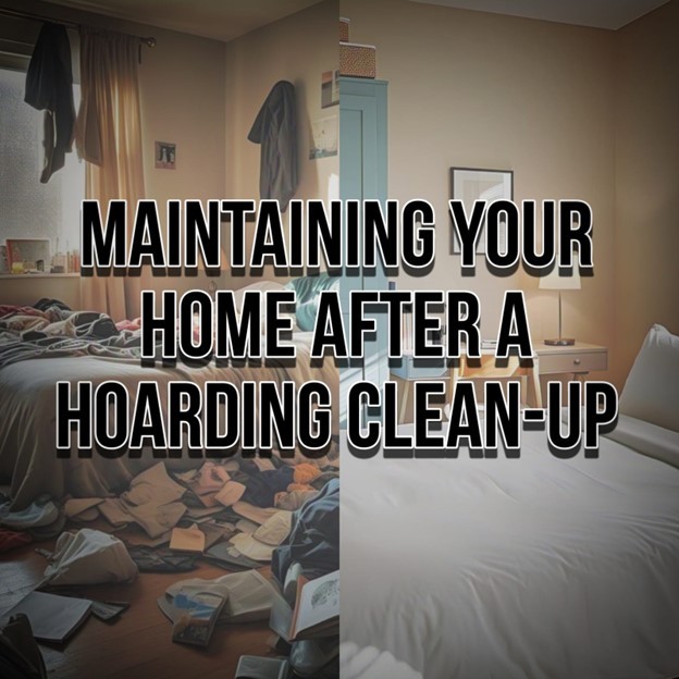 hoardingafter SCU Services hoardingafter Maintaining Your Home After a Hoarding Cleanup: Simple Tips for a Clutter-Free Space